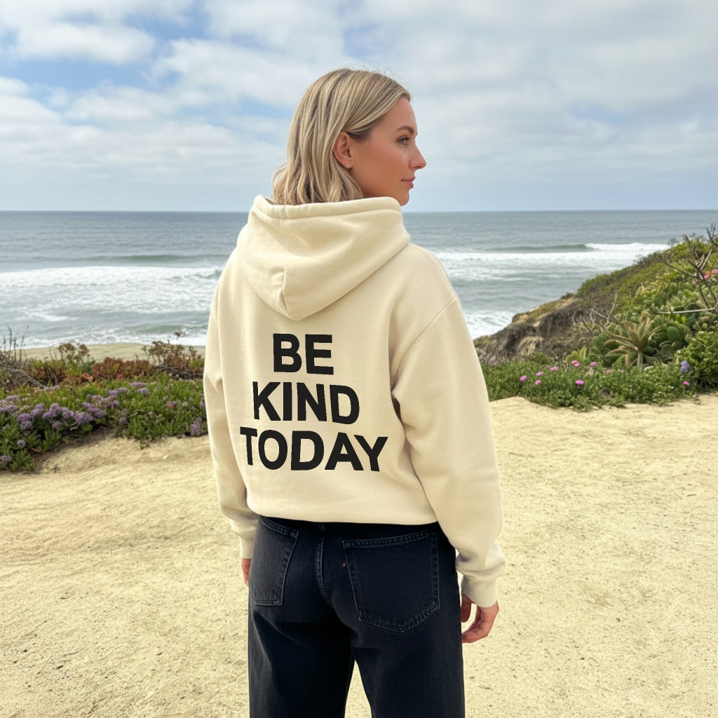 Be Kind Today Hoodie